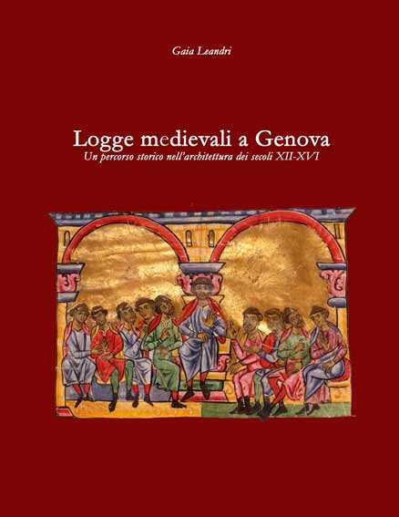 Logge medievali a Genova: Un percorso storico nell'architettura dei secoli XII-XVI