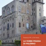 La Torre Pisana di Palermo. Sintesi delle trasformazioni dal XII al XVI secolo