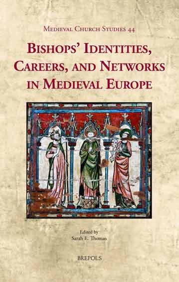 Bishops’ Identities, Careers, and Networks in Medieval Europe