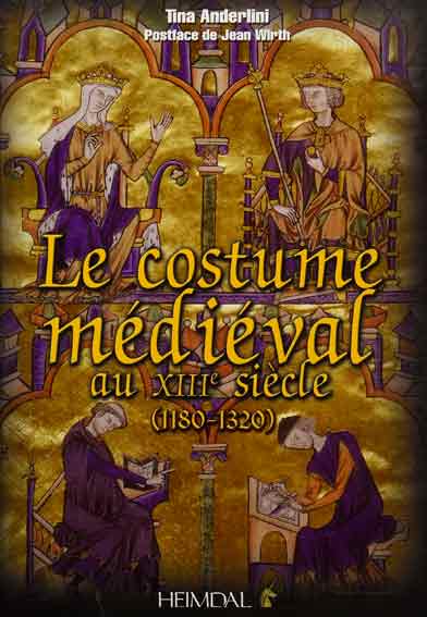 Le Costume Médiéval au XIII siècle (1180-1320)
