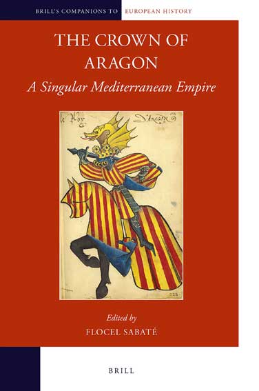 The Crown of Aragon: A Singular Mediterranean Empire