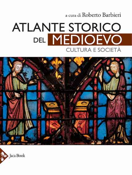 Atlante storico del Medioevo. Cultura e società