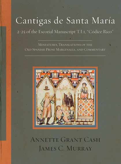 Cantigas de Santa Maria: 2-25 of the Escorial Manuscript T.I.1, "Codice Rico"