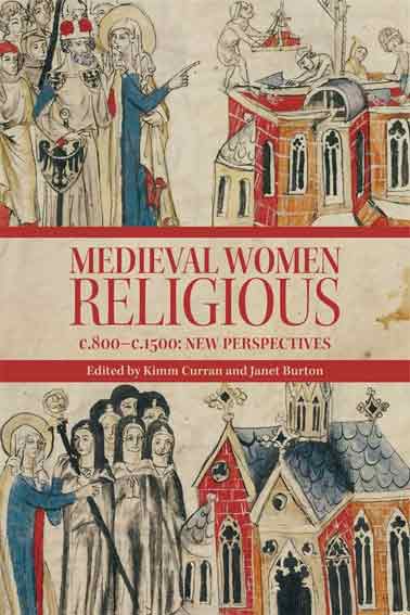 Medieval Women Religious, C. 800-c. 1500: New Perspectives