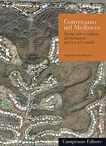 Conversano nel medioevo. Storia, arte e cultura del territorio tra IX e XIV secolo