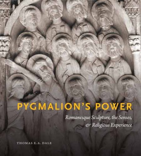 Pygmalion’s Power. Romanesque Sculpture, the Senses, and Religious Experience