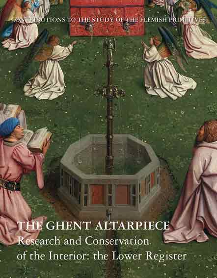 The Ghent Altarpiece: Research and Conservation of the Interior: the Lower Register