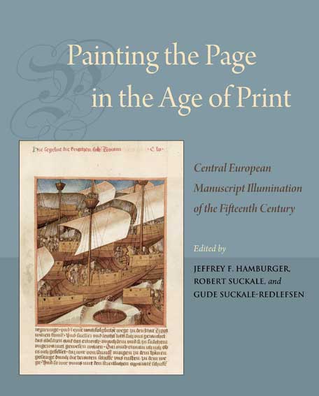 Painting the Page in the Age of Print: Central European Manuscript Illumination of the Fifteenth Century