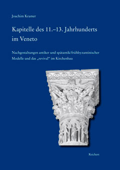 Kapitelle Des 11.-13. Jahrhunderts Im Veneto: Als Nachgestaltungen Antiker Und Spatantik