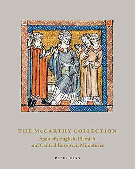 The McCarthy collection: Volume 2, Spanish, English, Flemish and Central European Miniatures