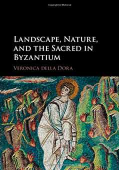 Landscape, Nature, and the Sacred in Byzantium