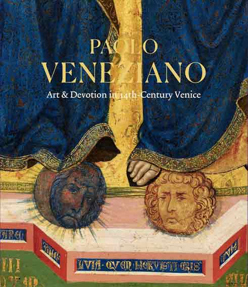 Paolo Veneziano: Art & Devotion in 14th-Century Venice