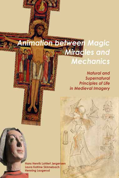 Animation between Magic, Miracles and Mechanics: Natural and Supernatural Principles of Life in Medieval Imagery