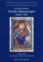 Gothic Manuscripts: c. 1260-1320, Part I: Paris, Normandy and the Province of Reims