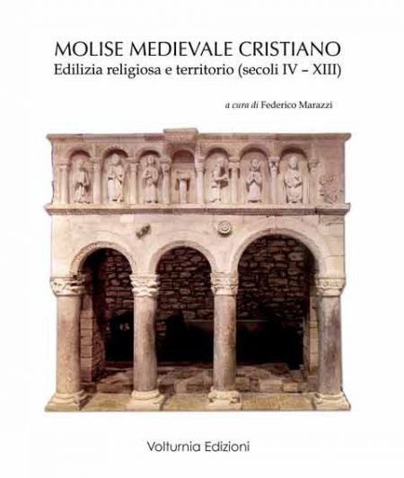 Molise medievale cristiano. Edilizia religiosa e territorio (secoli IV-XIII)