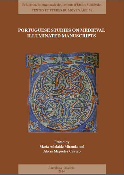 Portuguese Studies on Medieval Illuminated Manuscripts. New approaches and methodologies