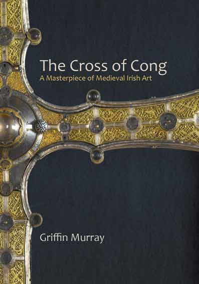 The Cross of Cong: A Masterpiece of Medieval Irish Art