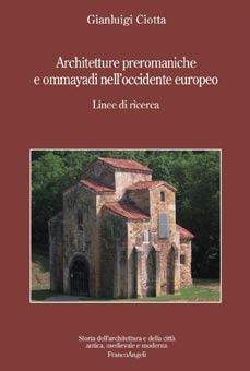 Architetture preromaniche e omayyadi nell'occidente europeo. Linee di ricerca
