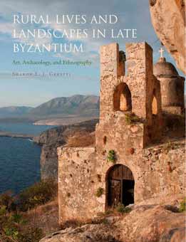 Rural Lives and Landscapes in Late Byzantium: Art, Archaeology, and Ethnography