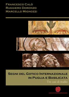Segni del gotico internazionale in Puglia e Basilicata. Tre casi di studio