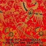 Tessuto e ricchezza a Firenze nel Trecento